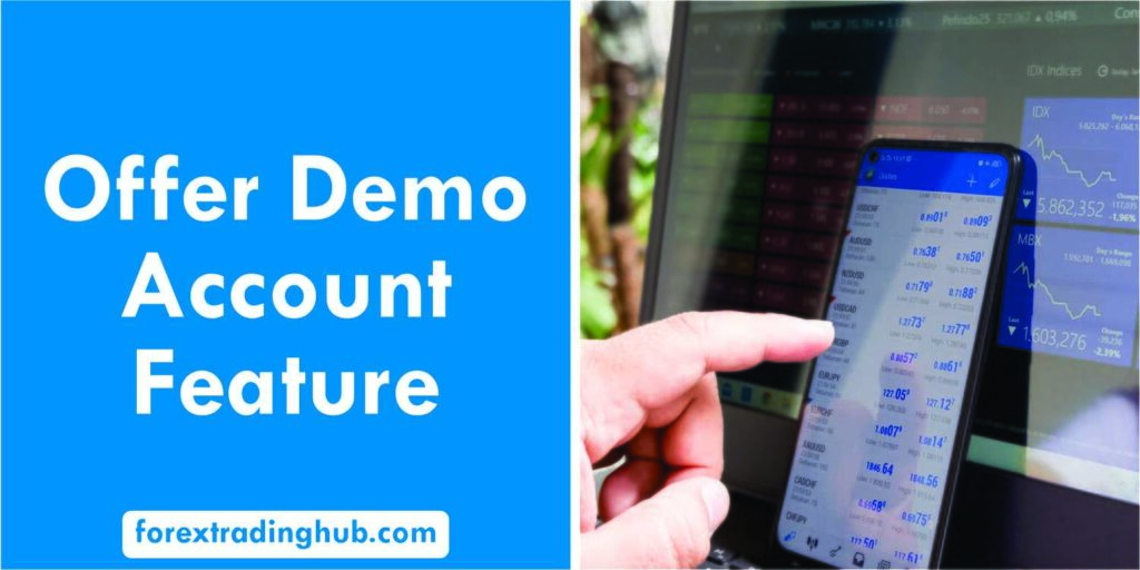 broker platform offers demo trading account either for learning or testing the platform